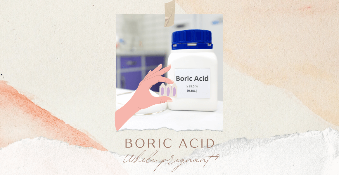 boric acid suppositories while pregnant