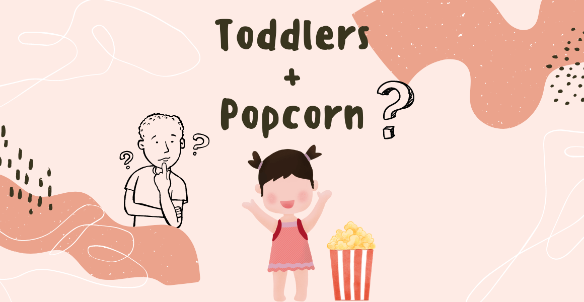 can toddlers eat popcorn