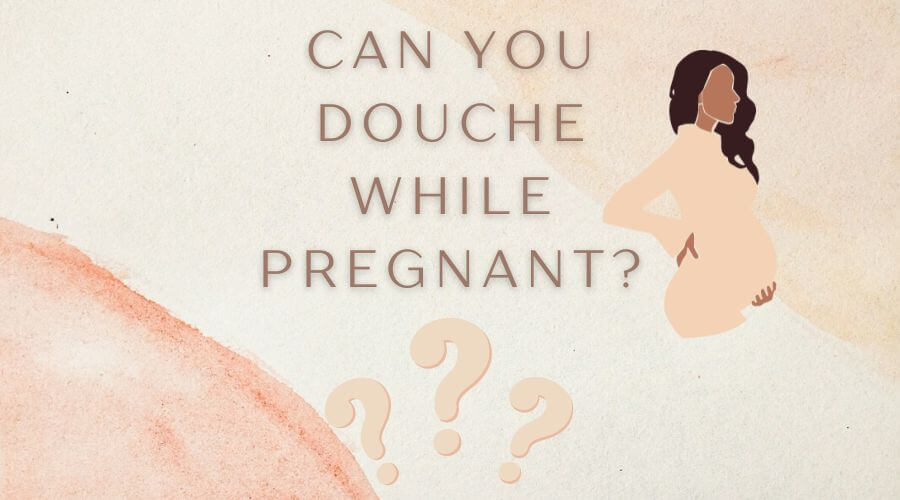 can you douche while pregnant - frequently asked questions