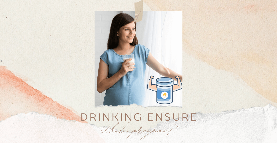 can you drink ensure while pregnant