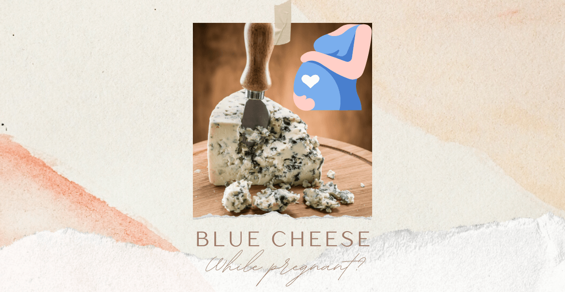 can you eat blue cheese while pregnant