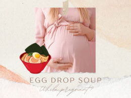 can you eat egg drop soup while pregnant