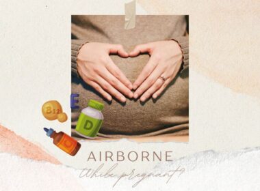 can you take airborne while pregnant