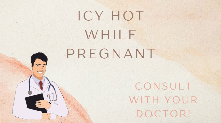 is it ok to use icy hot while pregnant and how to use it safely